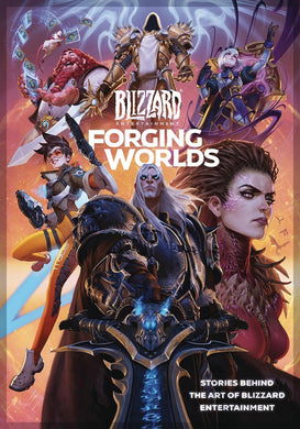 Forging Worlds - Stories Behind Art of Blizzard Entertainment HC