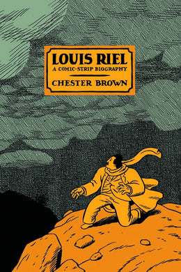 Louis Riel - A Comic Strip Biography TP