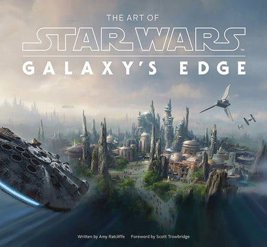 Art of Star Wars - Galaxy's Edge HC