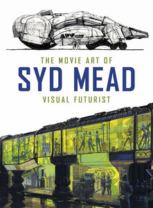 Movie Art of Syd Mead - Visual Futurist Hc