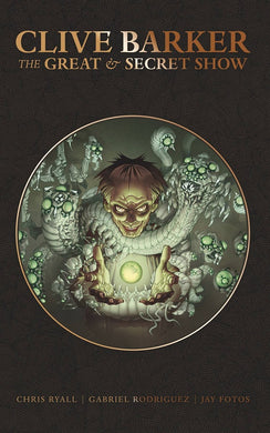 Clive Barker - Great & Secret Show Dlx Edition TP