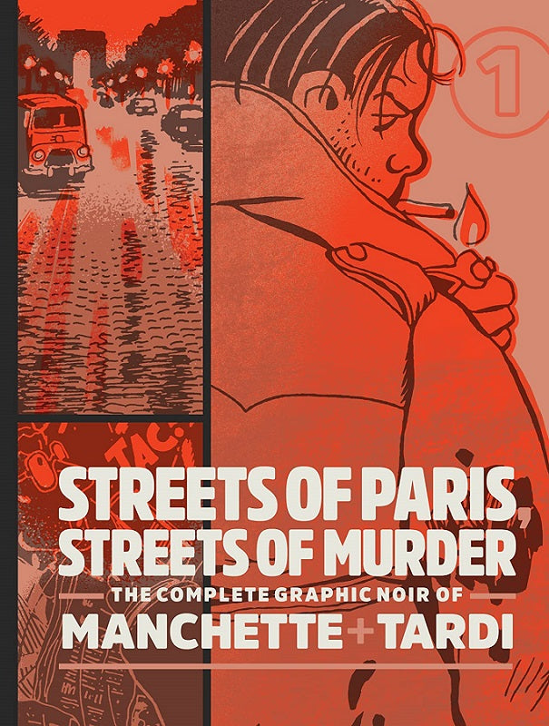 Complete Noir of Manchette and Tardi Vol 01 - Streets of Paris, Streets of Murder