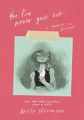 Fire Never Goes Out - Memoir in Pictures Hc