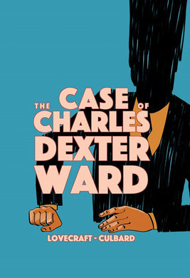HP Lovecraft - Case of Charles Dexter Ward GN