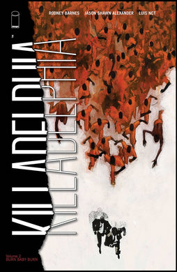 Killadelphia TP Vol 02 - Burn Baby Burn