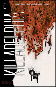 Killadelphia TP Vol 02 - Burn Baby Burn