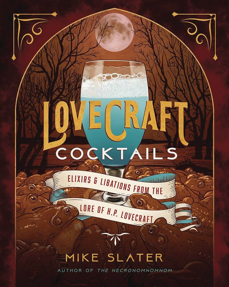 Lovecraft Cocktails - Elixirs Libations from Lore of Hp LoveCraft Hc