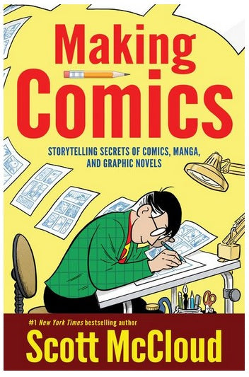 Making Comics - Storytelling Secrets of Comics - Scott McCloud