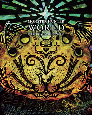 Monster Hunter World Official Compete Works Sc - Art & Info