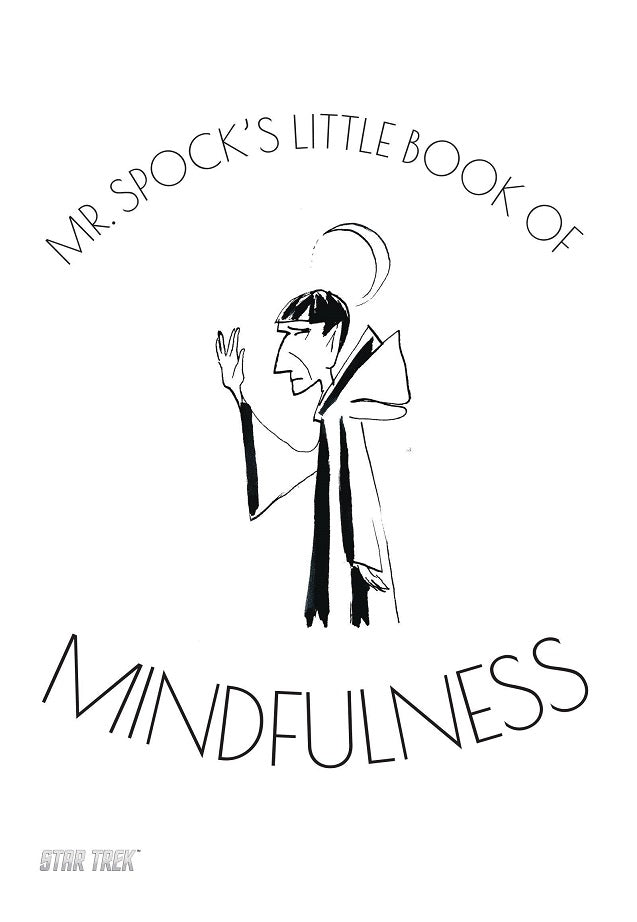 Mr Spock's Little Book of Mindfulness HC