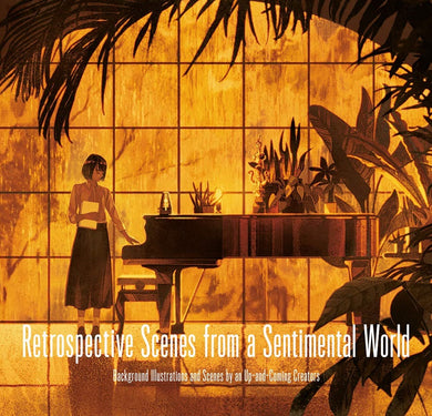 Retrospective Scenes From A Sentimental World