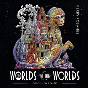 Worlds Within Worlds - Kerby Rosanes