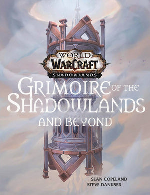World of Warcraft - Grimoire of the Shadowlands and Beyond HC